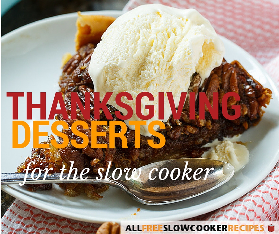 Thanksgiving Dessert Ideas 9 Slow Cooker Thanksgiving Dessert Recipes